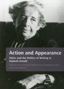 Action and Appearance Ethics and the Politics of Writing in Arendt