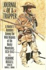 Journal of a Trapper A Hunter's Rambles Among the Wild Regions of the Rocky Mountains 18341843