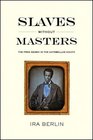 Slaves without Masters The Free Negro in the Antebellum South