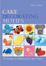 Cake Decorating Motifs 150 Designs for Making Your Cake Unique
