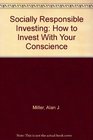Socially Responsible Investing How to Invest With Your Conscience