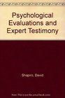 Psychological Evaluation and Expert Testimony A Practical Guide to Forensic Work