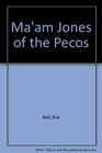 Ma'am Jones of the Pecos