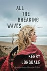 All the Breaking Waves A Novel