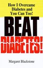 Beat Diabetes How I Overcame Diabetes and You Can Too
