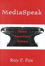 MediaSpeak Three American Voices