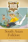 South Asian Folklore A Handbook