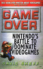 Game Over Nintendo's Battle to Dominate Videogames