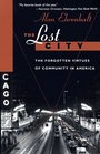 The Lost City: The Forgotten Virtues of Community in America