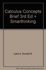 Calculus Concepts Brief 3rd Edition Plus Smarthinking