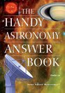 The Handy Astronomy Answer Book