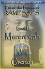 Fall of the House of Ramesses Book 1 Merenptah A Novel of Ancient Egpyt