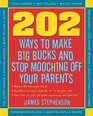 202 Ways to Make Big Bucks and Stop Mooching Off Your Parents