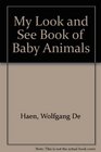 My Look and See Book of Baby Animals