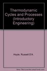 Thermodynamic Cycles and Processes