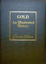 Gold  An Illustrated History