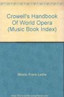 Crowell's Handbook Of World Opera