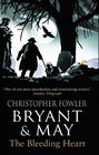 Bryant & May and the Bleeding Heart (Bryant & May: Peculiar Crimes Unit, Bk 11)