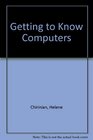 Getting to Know Computers