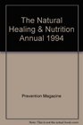 The Natural Healing  Nutrition Annual 1994