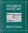 Equilibrium and the rotary disc