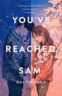 You\'ve Reached Sam: A Novel