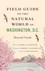 Field Guide to the Natural World of Washington DC