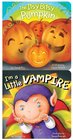 I'm a Little Vampire/The Itsy Bitsy Pumpkin Vertical 2Pack