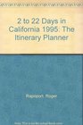 2 To 22 Days in California: The Itinerary Planner (2 to 22 Days in California)