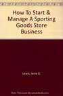 How to Start And Manage A Sporting Goods Business