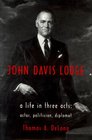 John Davis Lodge A Life in 3 Acts Actor Politician Diplomat