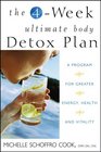The 4Week Ultimate Body Detox Plan A Program for Greater Energy Health and Vitality