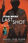 Last Shot (Star Wars): A Han and Lando Novel