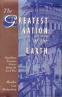 The Greatest Nation of the Earth  Republican Economic Policies during the Civil War
