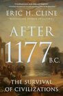 After 1177 B.C.: The Survival of Civilizations (Turning Points in Ancient History, 12)