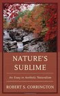 Nature's Sublime An Essay in Aesthetic Naturalism