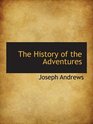 The History of the Adventures
