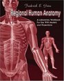 Regional Human Anatomy  A Laboratory Workbook For Use With Models and Prosections