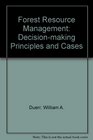 Forest Resource Management Decisionmaking Principles and Cases