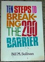 Ten Steps to Breaking the 200 Barrier