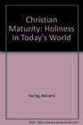 Christian Maturity Holiness in Today's World