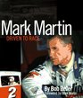 Mark Martin Driven to Race