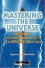 Mastering The Universe Heman And The Rise And Fall Of A Billiondollar Idea