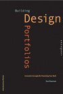 Building Design Portfolios: Innovative Concepts for Presenting Your Work (Design Field Guides)