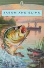 Jason and Elihu  A Fisherman's Story by Shelley Fraser Mickle  Paperback