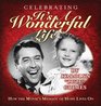 Celebrating It's A Wonderful Life: How the Movie?s Message of Hope Lives On