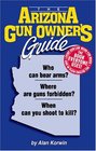 The Arizona Gun Owner's Guide  24th Edition