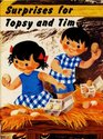 Surprises for Topsy and Tim