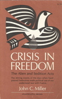 Crisis in Freedom The Alien and Sedition Acts
