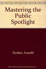Mastering the Public Spotlight